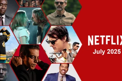 See What’s Coming to Netflix in July 2025
